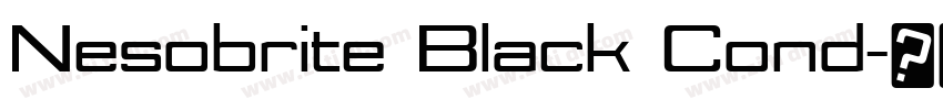 Nesobrite Black Cond字体转换 Nesobrite Black Cond字体转换